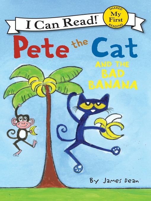 Title details for Pete the Cat and the Bad Banana by James Dean - Wait list